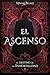 El Ascenso: El Destino de la Inmortalidad 1 (Spanish Edition)