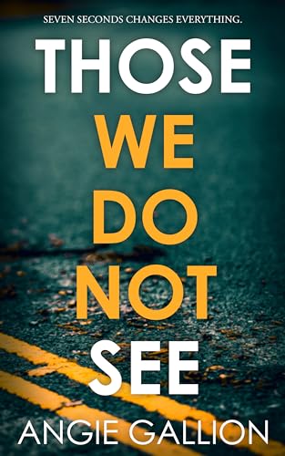 Those We Do Not See (Kindle Edition)