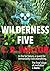 Wilderness Five: Hard Scien...