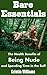 Bare Essentials : The Health Benefits of Being Nude and Spending Time in the Buff (Getting Naked Book 10)