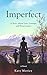 Imperfect by Katy Motiey Imperfect by Katy Motiey