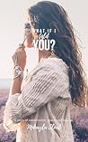 Book cover for What if I told you?