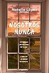 Nosotros nunca / ...