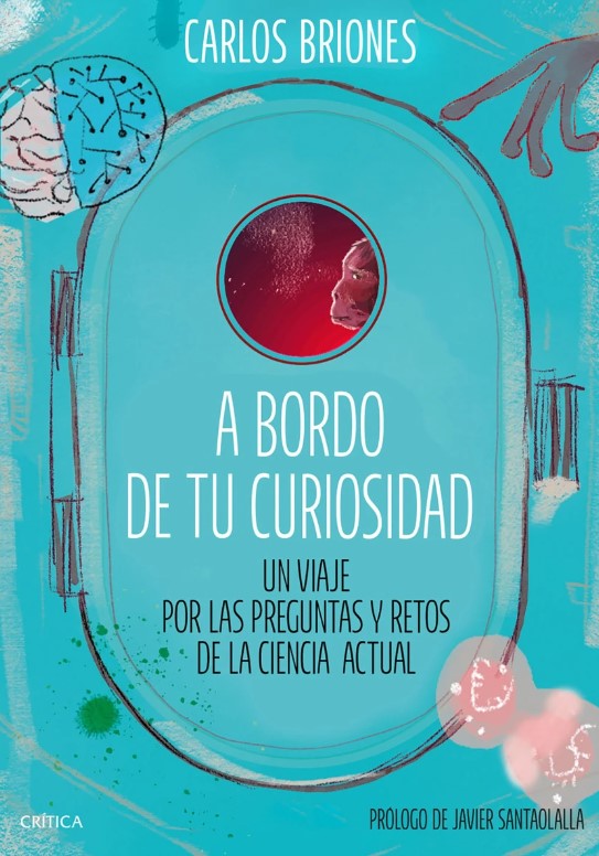 A bordo de tu curiosidad: Un viaje por las preguntas y retos de la ciencia actual
