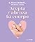 Acepta y abraza tu cuerpo by Mar Armengol Casanovas