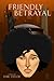 Friendly Betrayal by Sybil H. Taylor