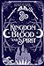 Kingdom of Blood and Spirit