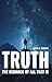 Truth: The Bedrock of All T...