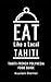 Eat Like a Local- Tahiti-Fr...
