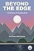 Beyond The Edge: 110 Stories of Trusting God