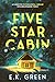 Five Star Cabin: An addicti...