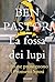 La fossa dei lupi: o come p...