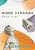 More Strange Than True by C.J.  Spataro
