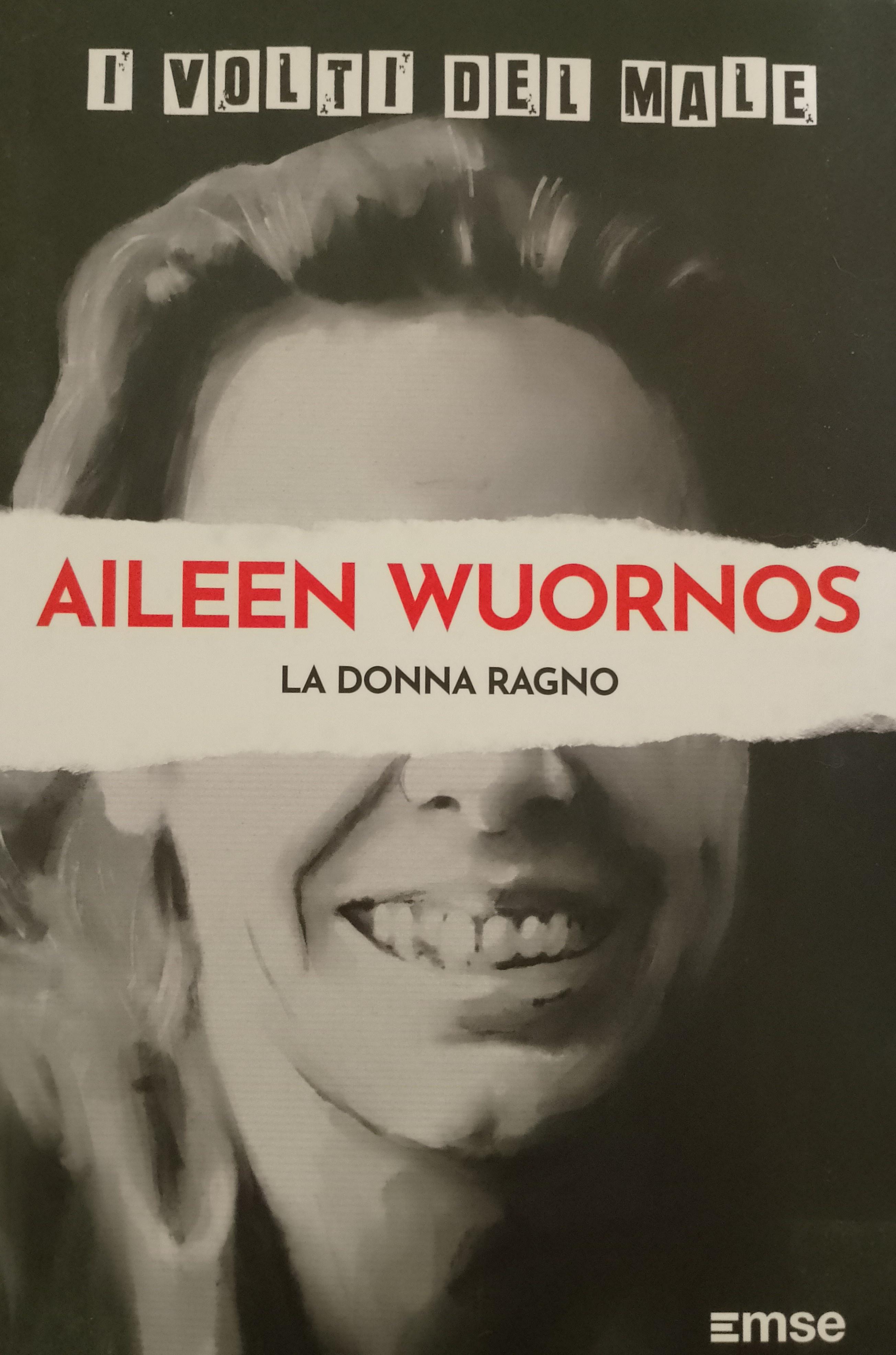 Aileen Wuornos. La donna ragno (Paperback)