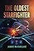 The Oldest Starfighter: A Military Sci-Fi Series