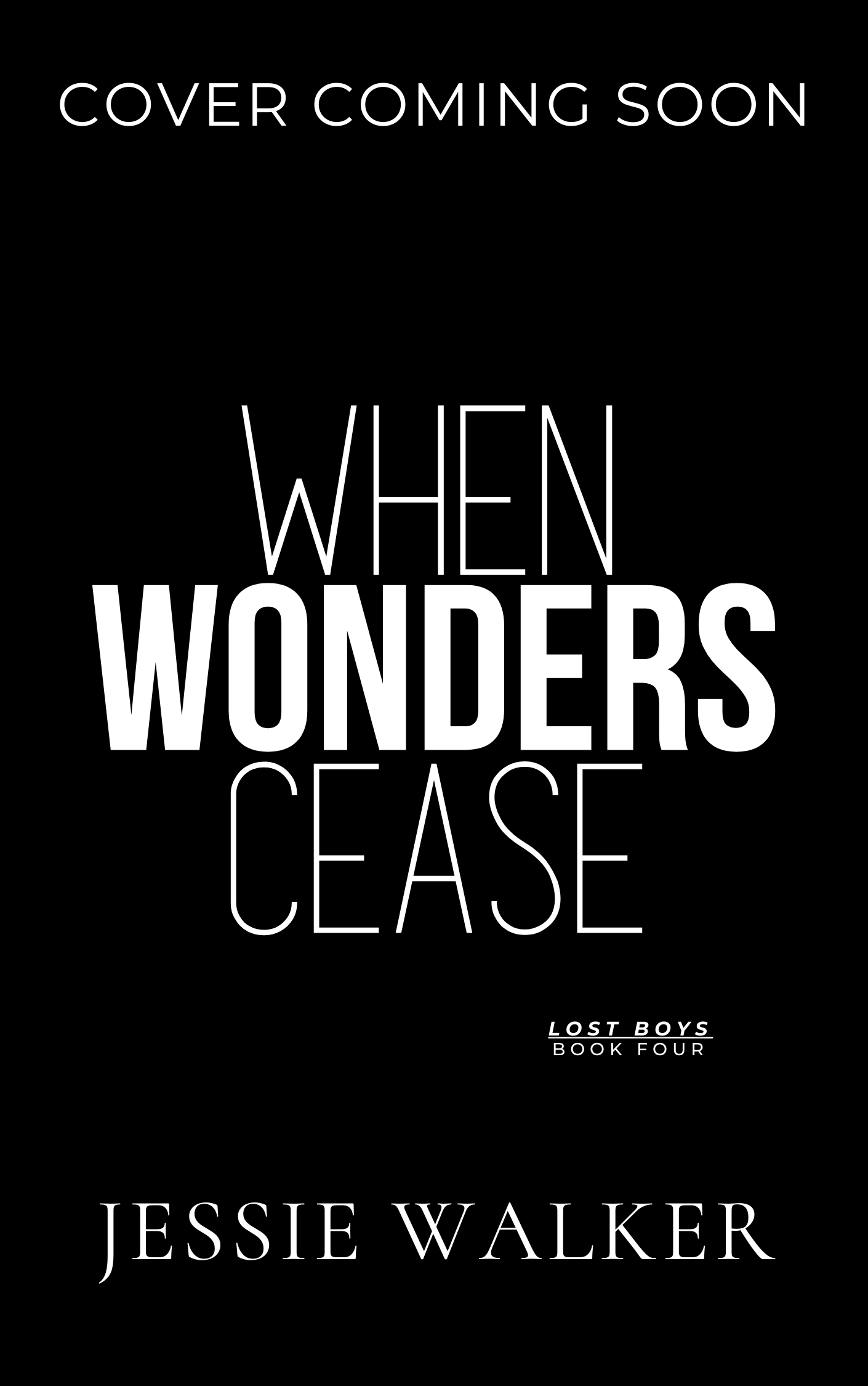 When Wonders Cease (Lost Boys, #4)