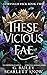These Vicious Fae (Chrysalis Pack #2)