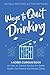 Ways to Quit Drinking: A Sober Curious Book on How to Control Alcohol for Better Health, Self-Esteem and Mental Clarity (Love Being Alcohol Free)