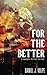 For the Better