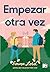 Empezar otra vez (Spanish Edition)