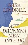 Att drunkna men i...