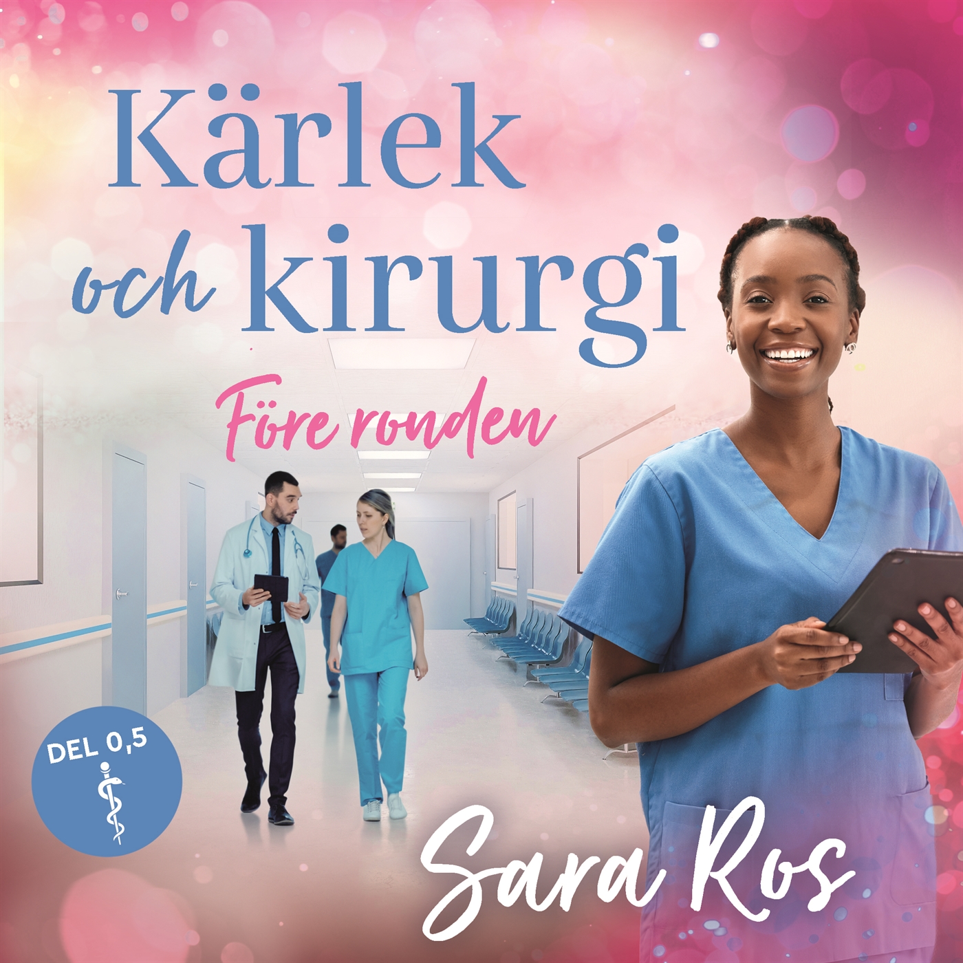 Före ronden (Kärlek och kirurgi, #0.5)