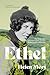 Ethel: The Biography of Countryside Pioneer Ethel Haythornthwaite