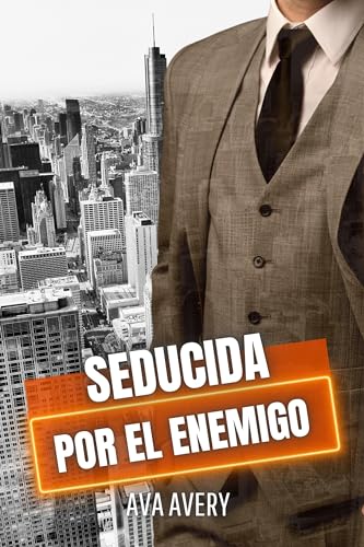 Seducida por el enemigo (Los irresistibles abogados multimillonarios de Nueva York #2)