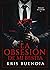 La obsesión de mi bestia (Pétalos de sangre #1)