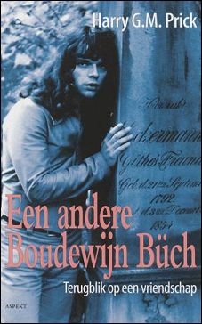 Een andere Boudewĳn Büch: terugblik op een vriendschap