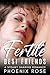 Fertile Best Friends: A Ste...