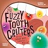 The Tale of Fuzzy Tooth Critters: How Do Sugar Bugs Survive in the Mouth?