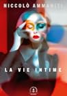 La vie intime by Niccolò Ammaniti