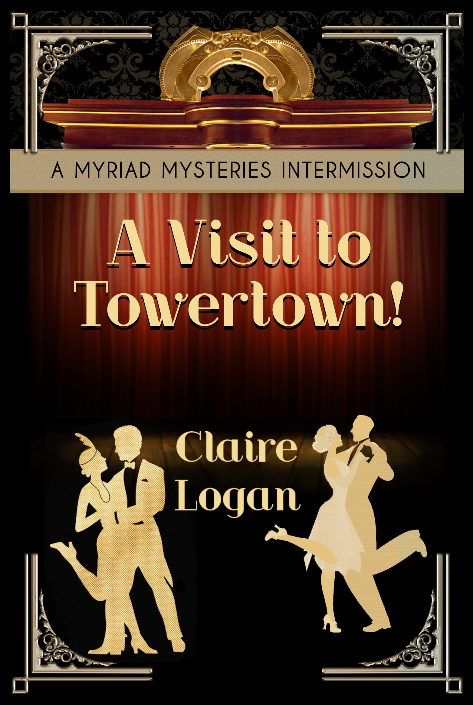 A Visit to Towertown!: A Myriad Mysteries Intermission (The Myriad Mysteries)
