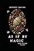 As If By Magic: and Other T...