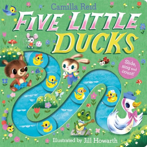 Macmillan Childrens Books Five Little Ducks A Nursery Rhyme Counting Book for Toddlers (Slide and Count).