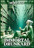 Immortal Drunkard: Volume 6: Cultivation Adventure & Xianxia Epic Fantasy