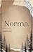 Norma. by Milenna Primak Norma. by Milenna Primak