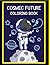 COSMIC FUTURE COLORING BOOK