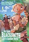 My Quiet Blacksmith Life in Another World (Manga) Volume 1 My Quiet Blacksmith Life in Another World (Manga) Volume 1