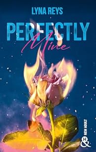 Perfectly Mine: Le spin off de Beautiful Revenge (French Edition)