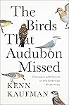 Book cover for The Birds That Audubon Missed: Discovery and Desire in the American Wilderness