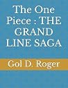 The One Piece : THE GRAND LINE SAGA (THE lost treasure one piece)