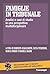 Famiglie in tribunale: Analisi e casi di studio in una prospettiva multidisciplinare (Italian Edition)