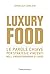 Luxury food: Le parole chia...
