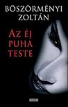 Az ​éj puha teste