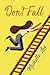 Don't Fall