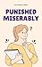Punished Miserably