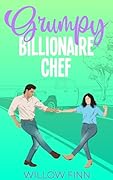 Grumpy Billionaire Chef