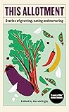 This Allotment by Sarah Rigby